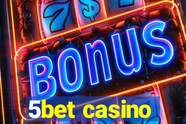 5bet casino